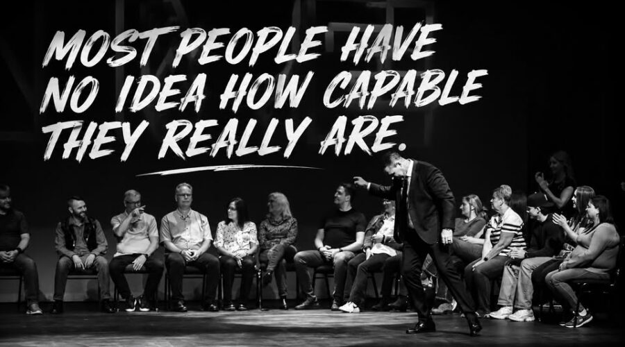Most people have no idea how capable they really are.